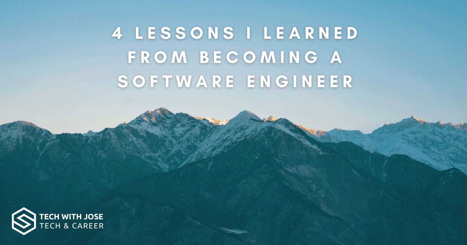 4 Lessons I learned from becoming a Software Engineer