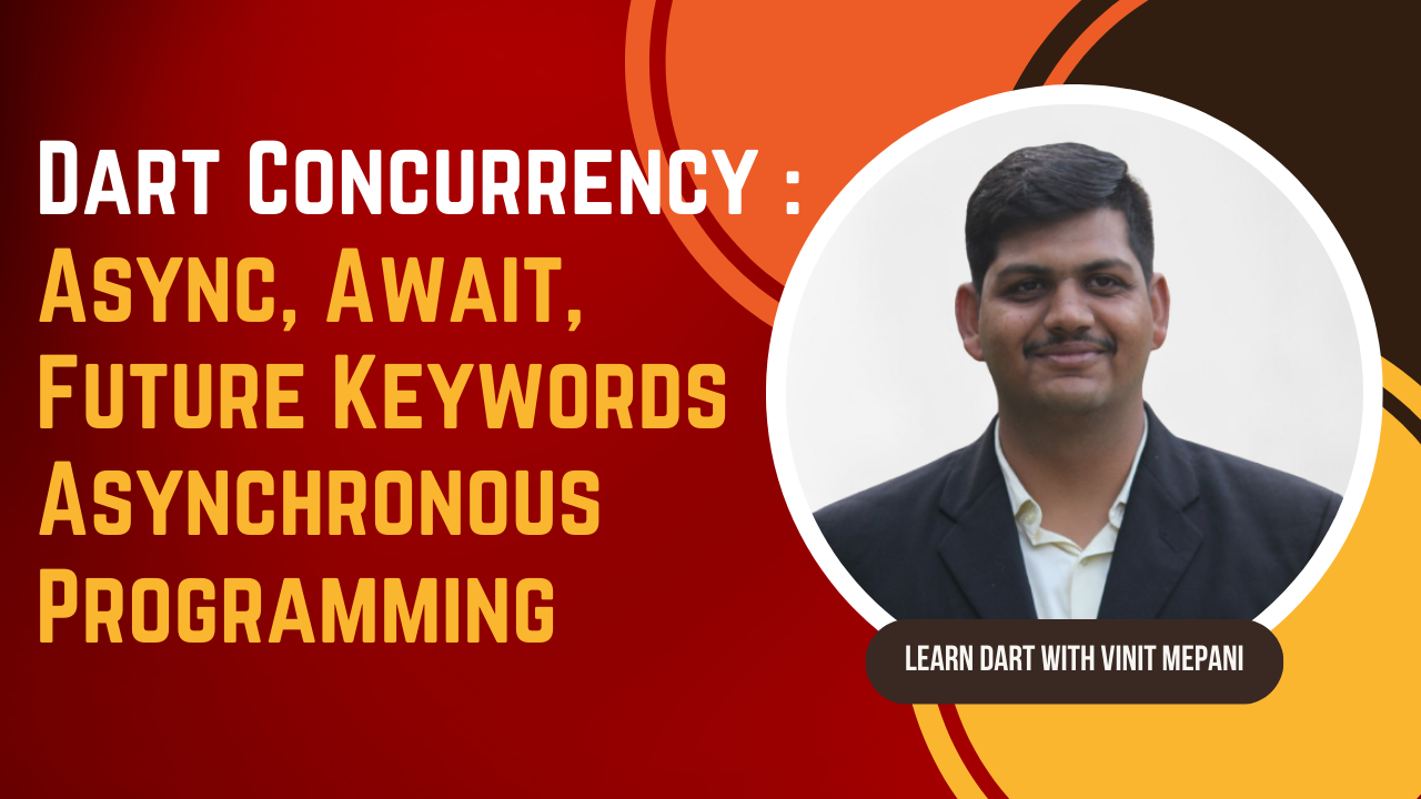 Dart Concurrency: Async, Await, Future Keywords | Asynchronous Programming