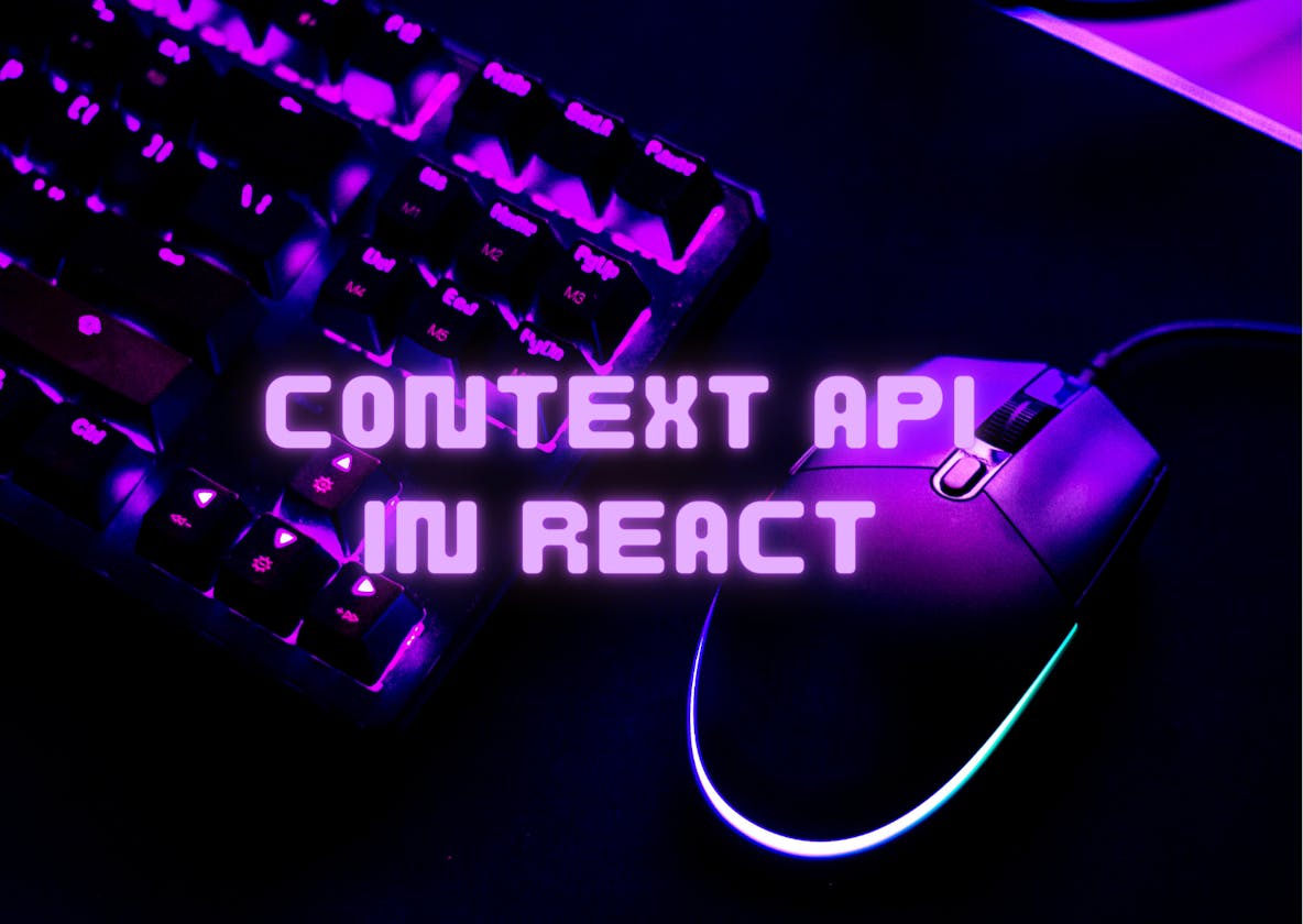 Understanding Context API in React