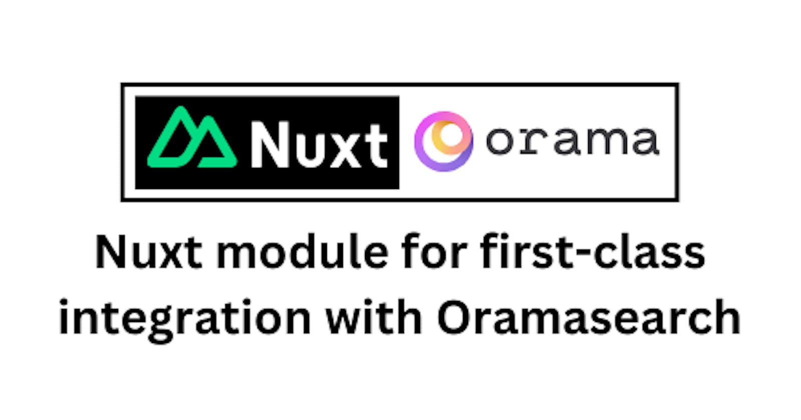 Introducing Nuxt-Orama