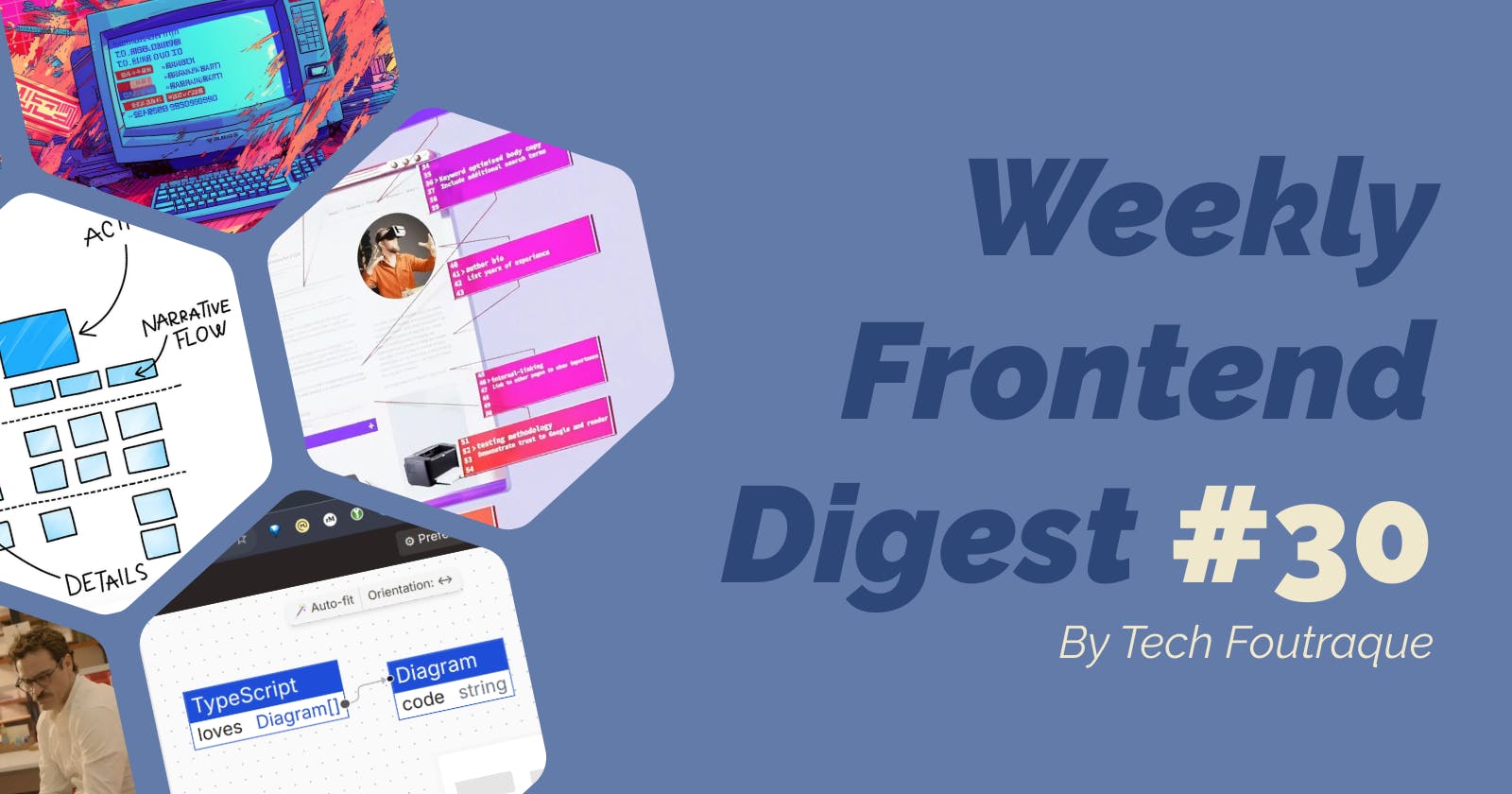 TF #30 | Your weekly frontend digest