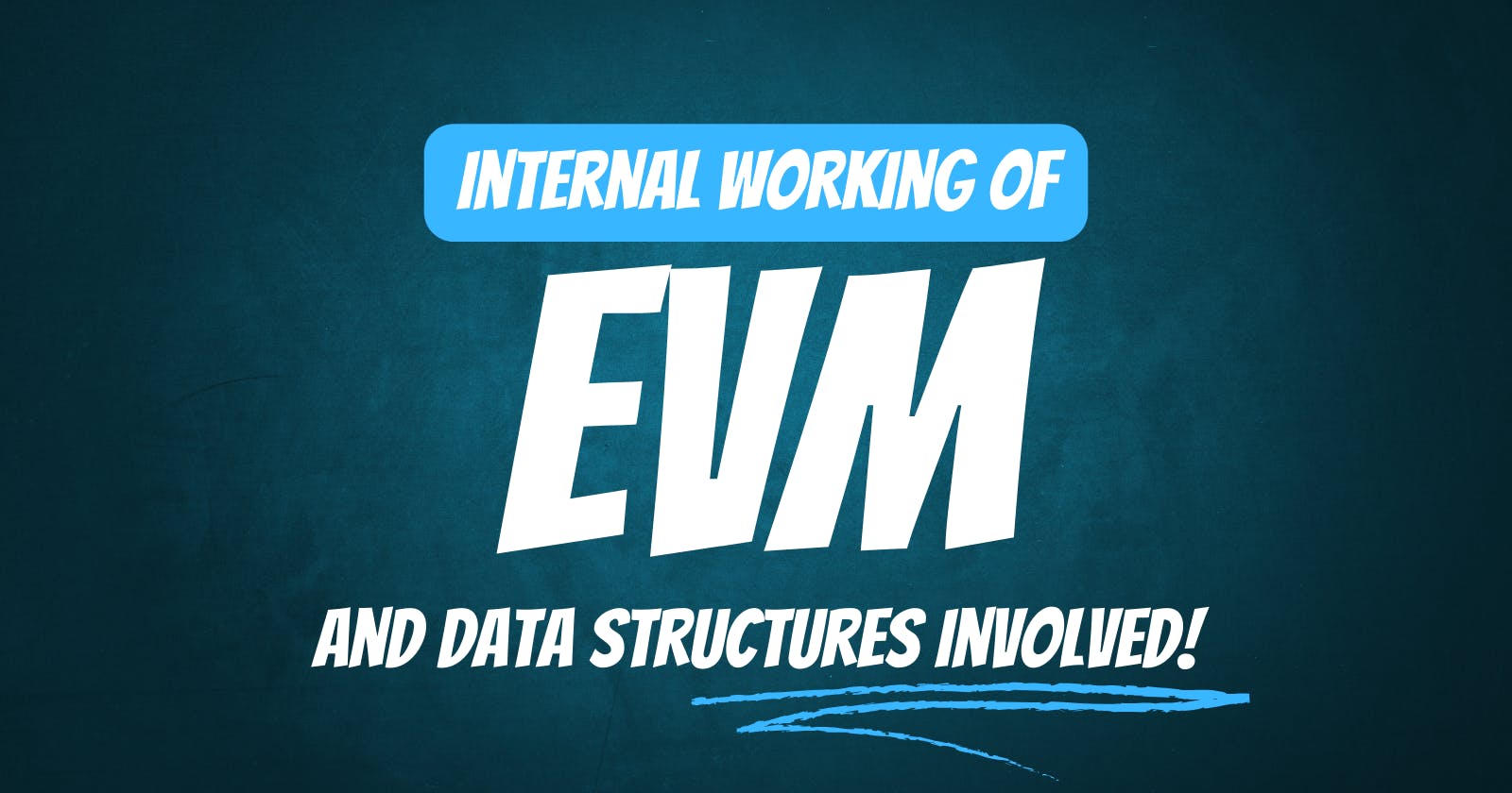 Internal working of Ethereum Virtual Machine (EVM)