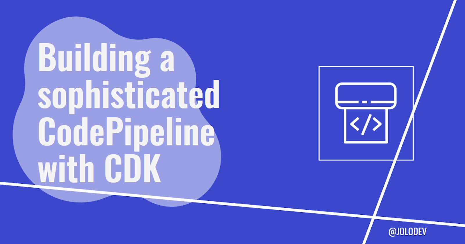 Building a sophisticated CodePipeline on AWS with AWS CDK
