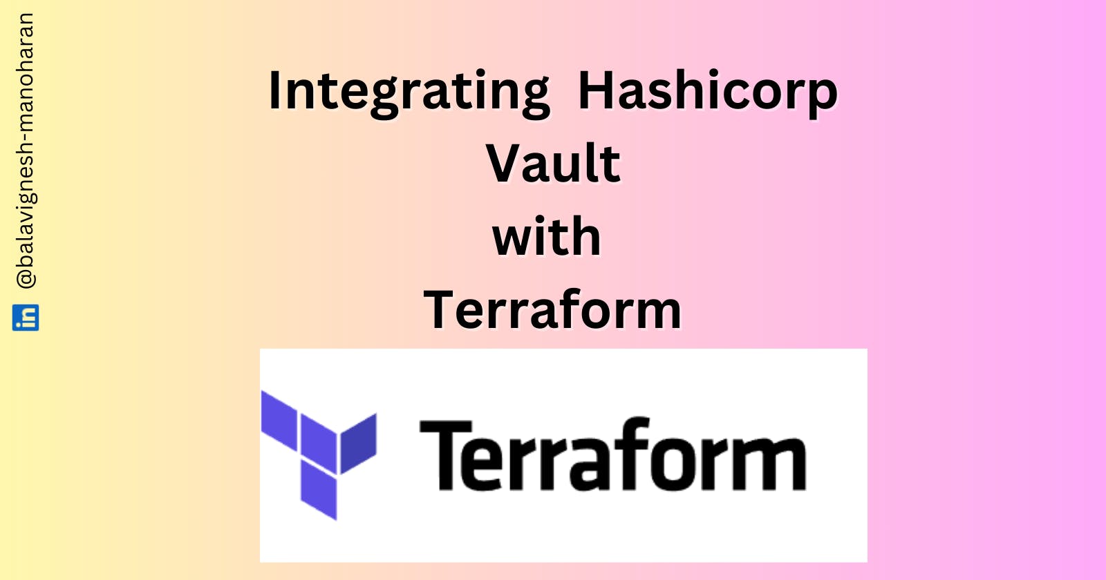 🛡 Elevating AWS Security: Integrating Terraform with HashiCorp Vault