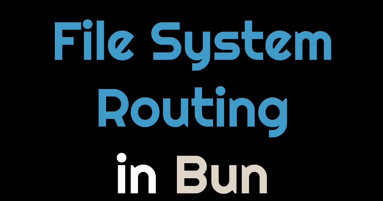 Creating file system routing in Bun