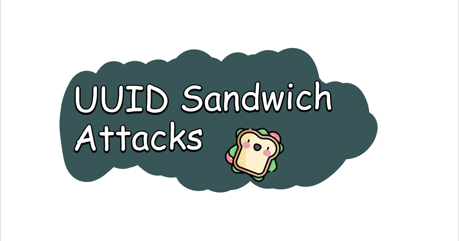 UUID Sandwich Attacks