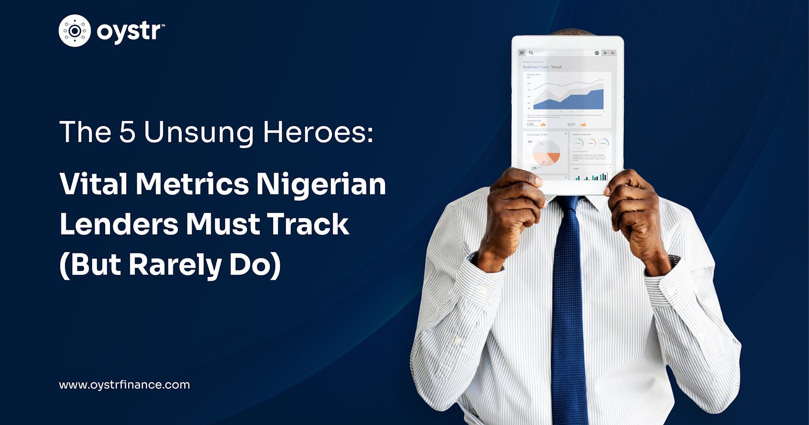 The 5 Unsung Heroes: Vital Metrics Nigerian Lenders Must Track (But Rarely Do)