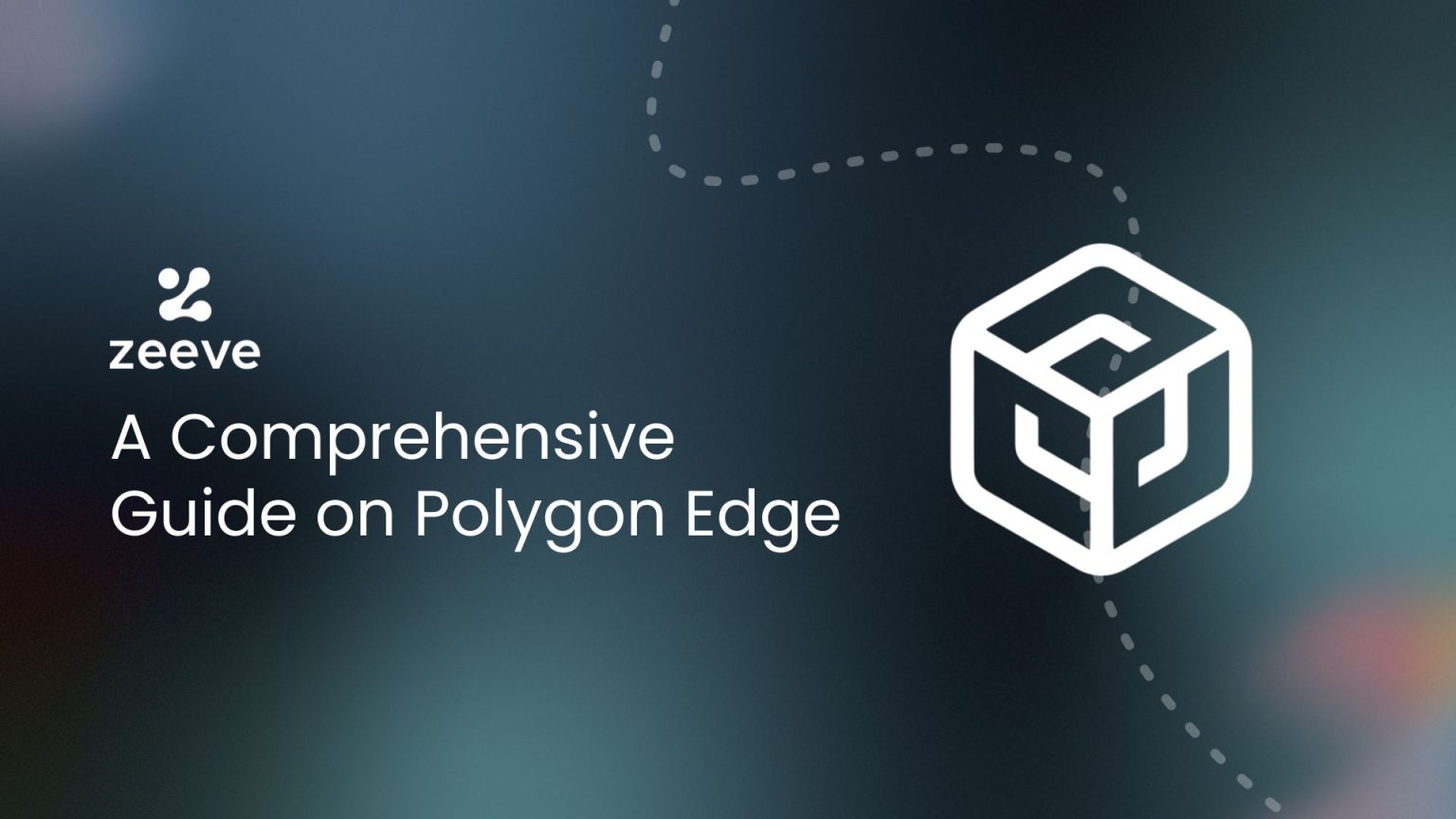 A Comprehensive Guide on Polygon Edge