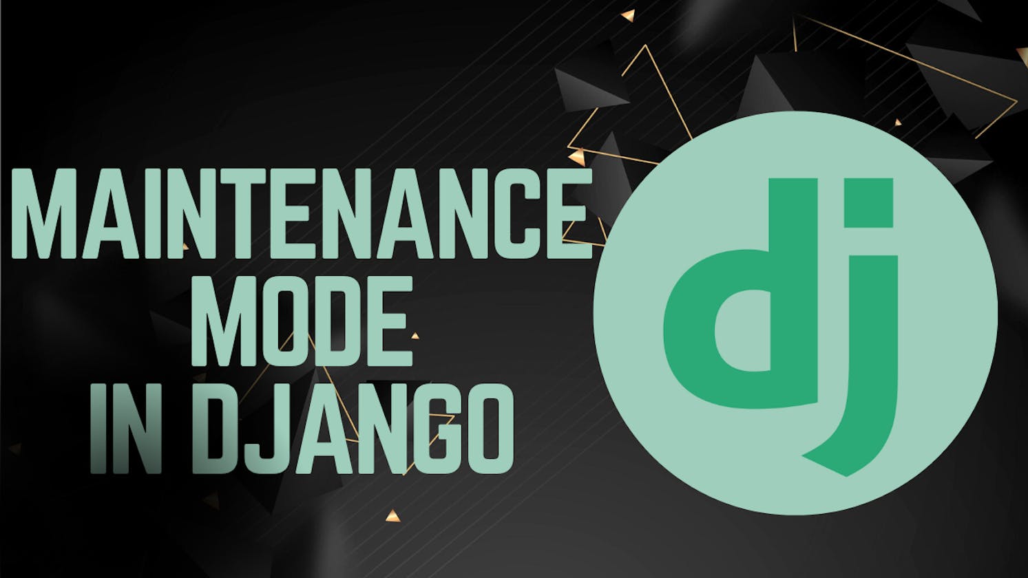Maintenance mode in Django