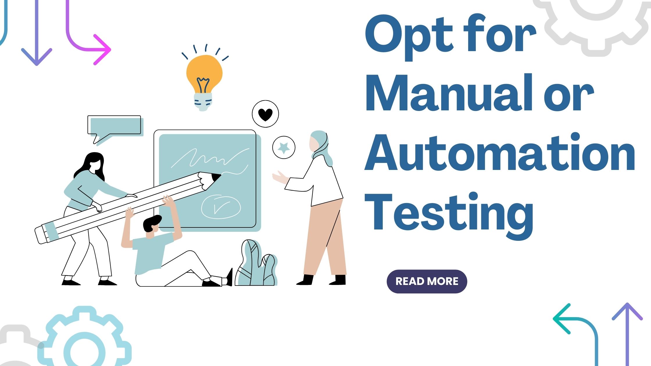 When to Opt for Manual and Automation Testing in 2024