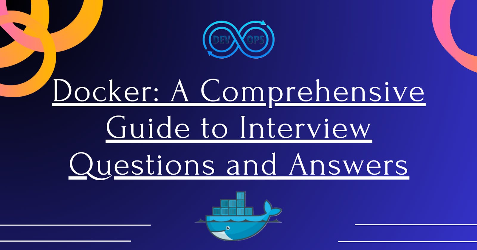 Docker: A Comprehensive Guide to Interview Questions and Answers (Day-24)