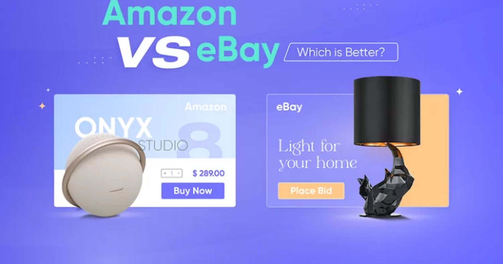 Which is Better: Amazon or eBay?