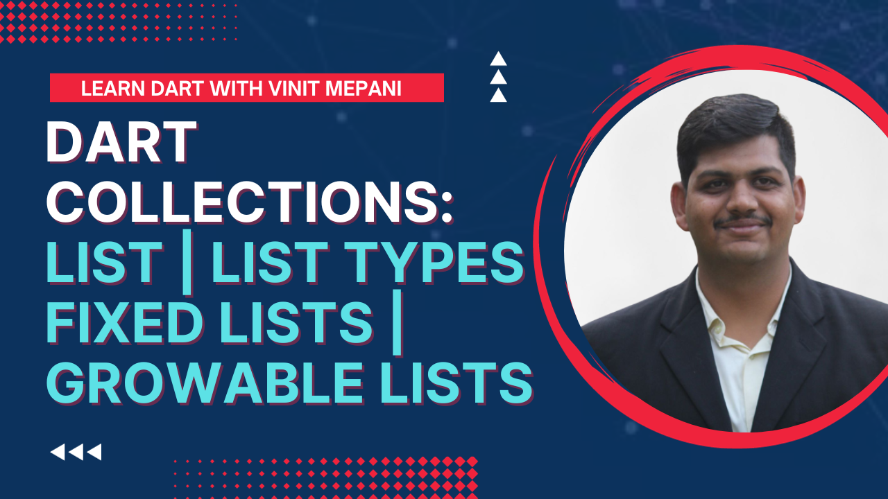 Dart Collections: List | List Types Fixed Lists | Growable Lists