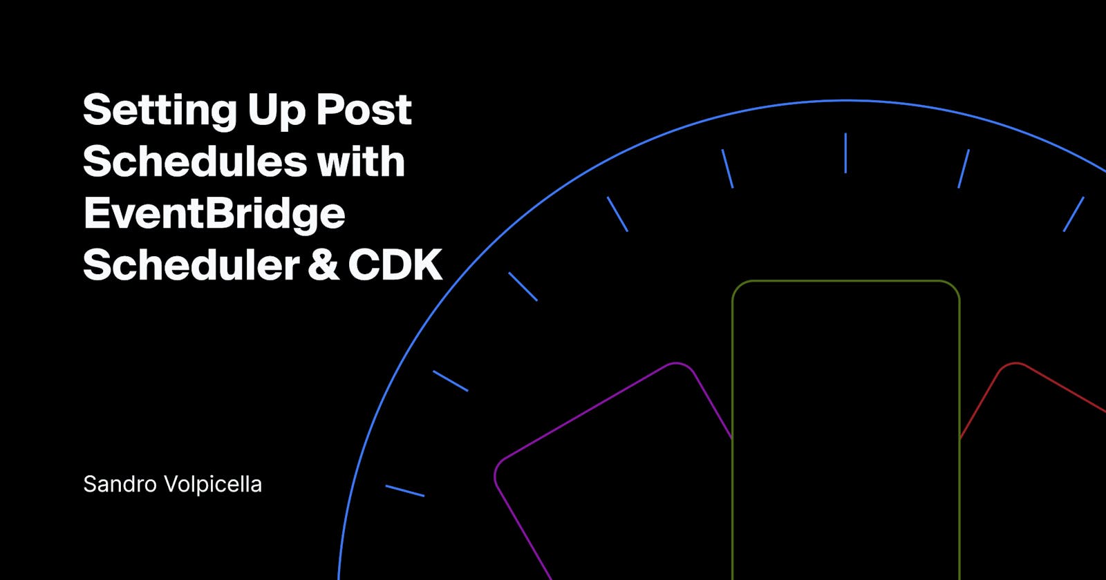 Cover Image for Setting Up Post Schedules with EventBridge Scheduler & CDK