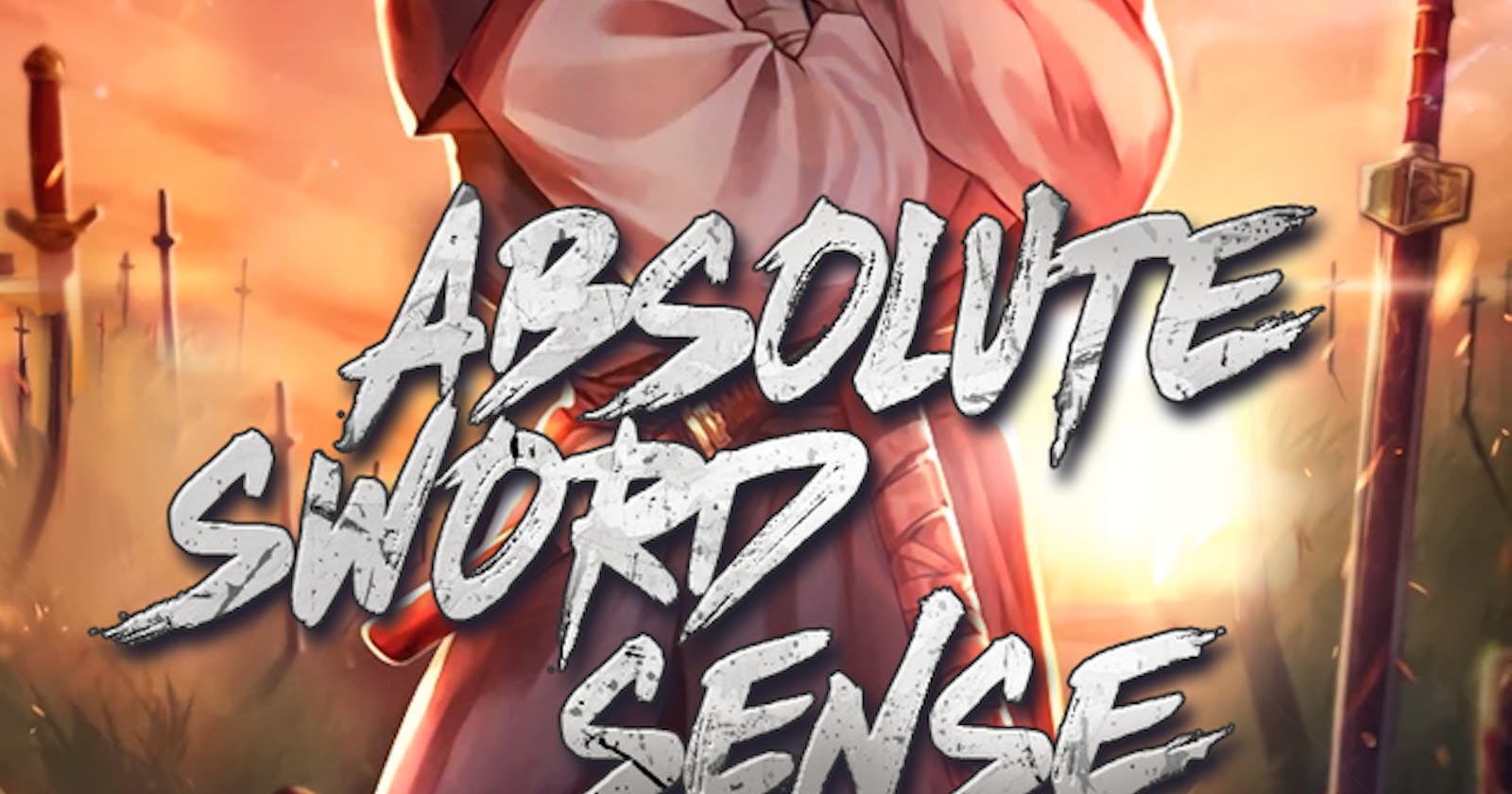 Absolute Sword Sense: Reclaiming a Broken Past with the Hum of Steel