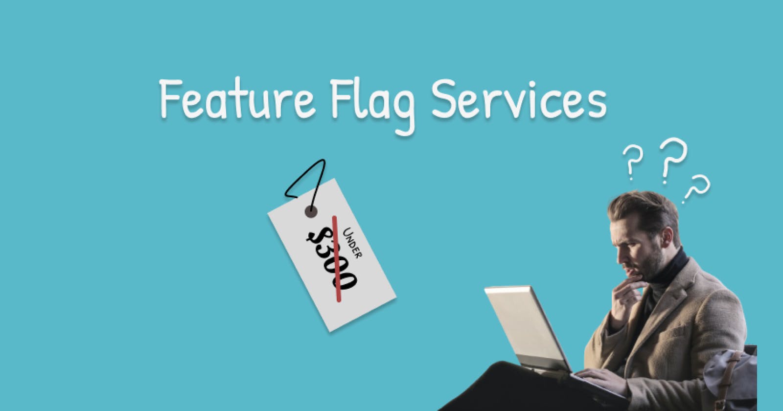 Feature Flag Services Under $300