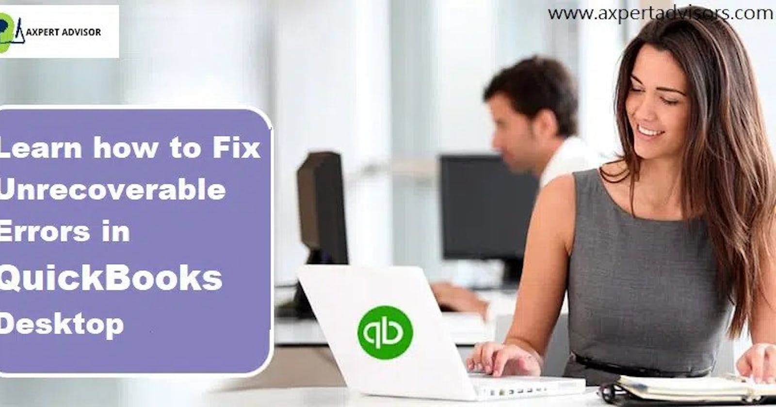 Fix Unrecoverable Error in QuickBooks Desktop [4 DIY Steps]