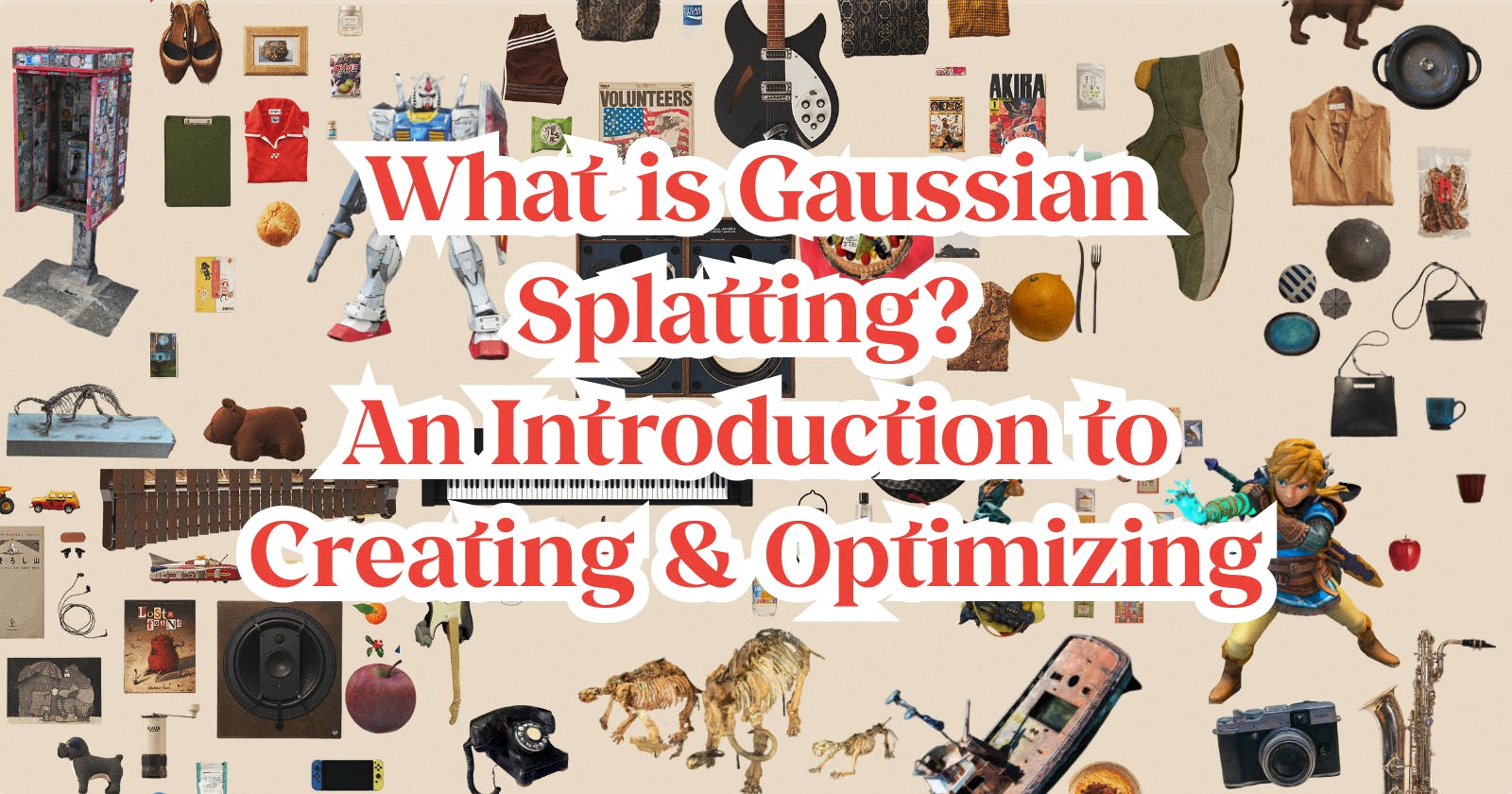 What is Gaussian Splatting? An Introduction to Creating & Optimizing