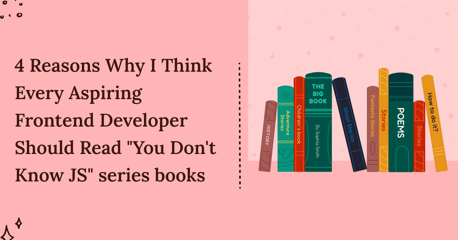 4 Reasons Why I Think Every Aspiring Frontend Developer Should Read "You Don't Know JS" book series✨📚
