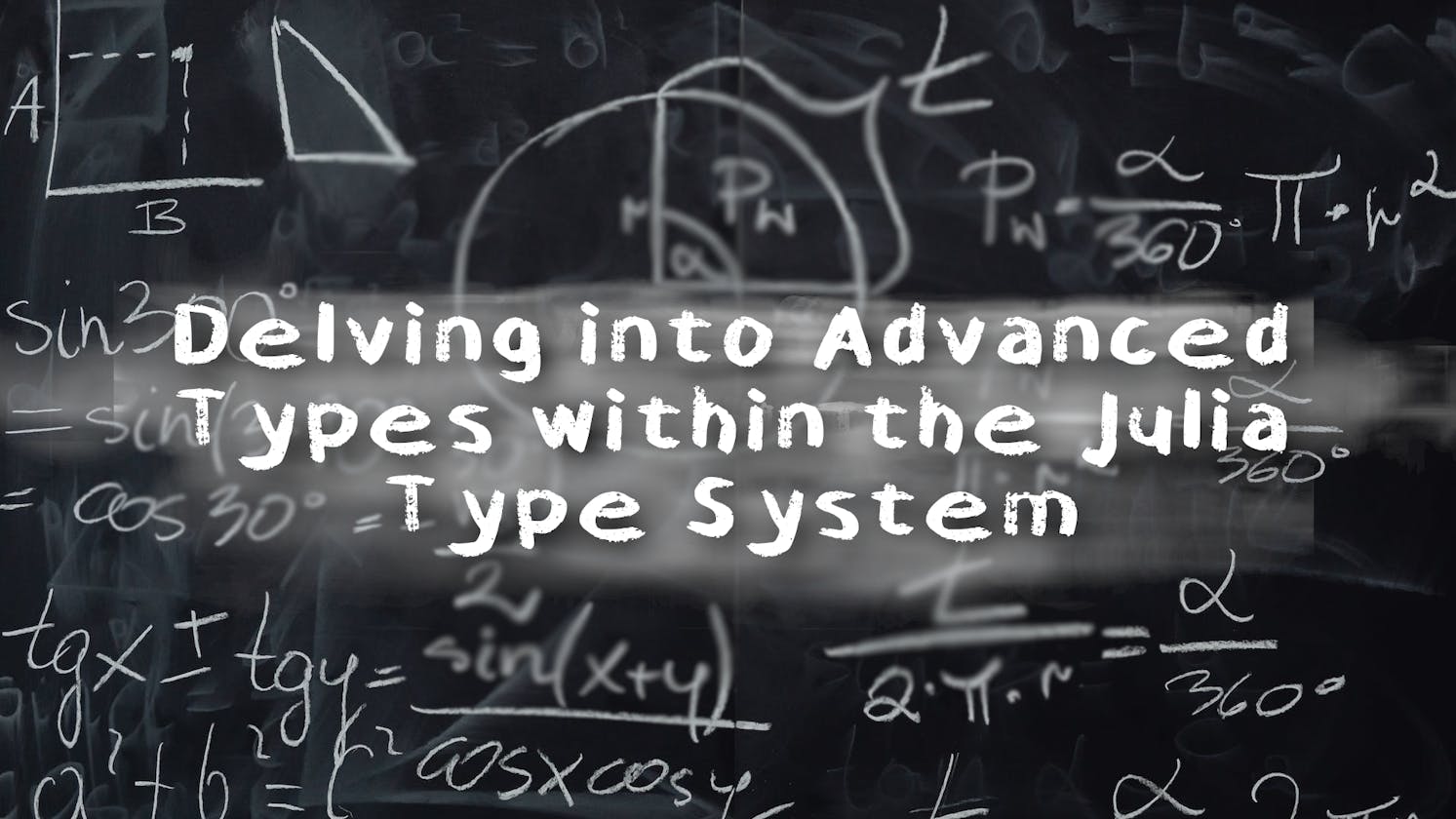 Delving into Advanced Types within the Julia Type System
