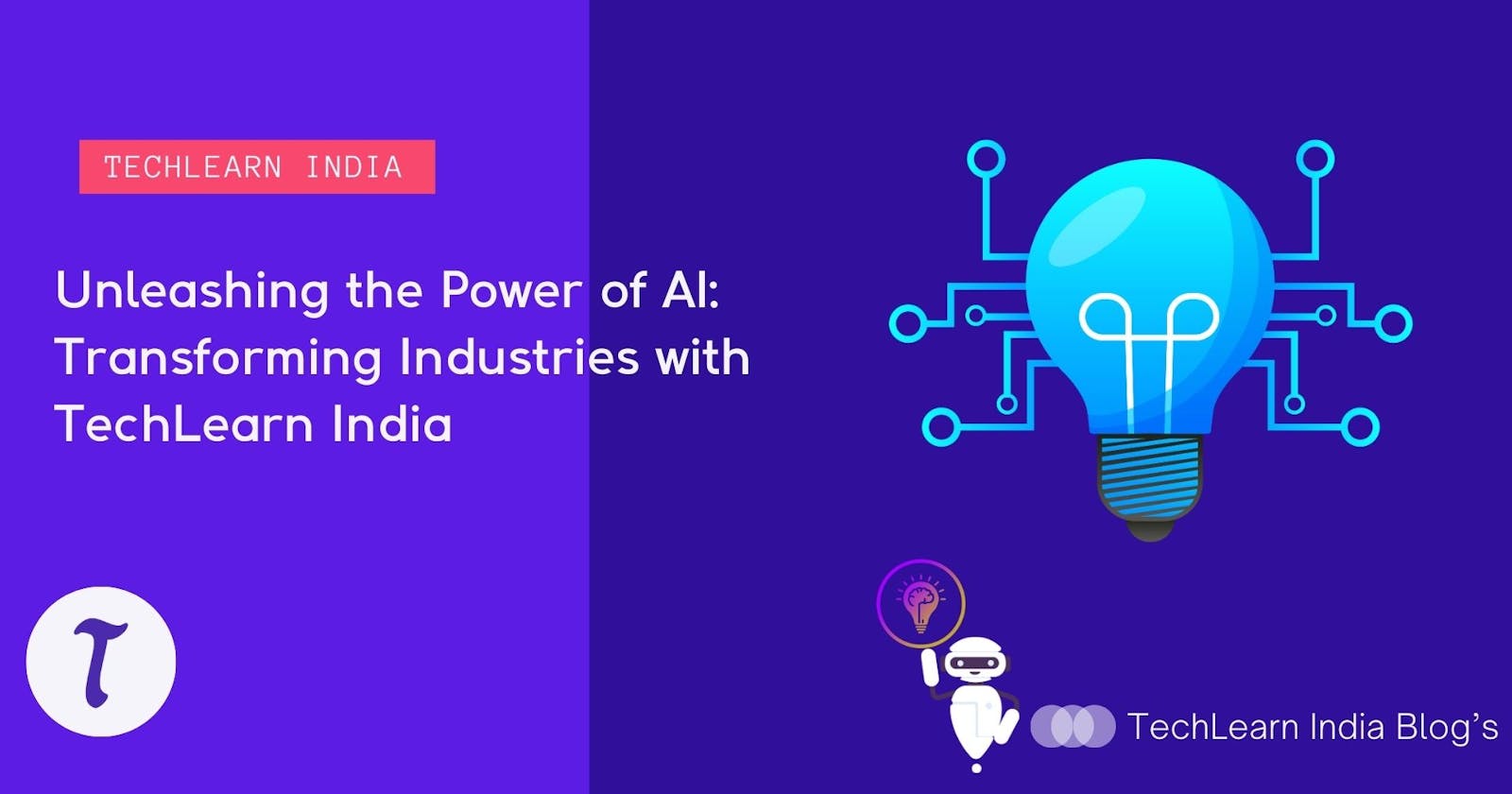 Unleashing the Power of AI: Transforming Industries with TechLearn India