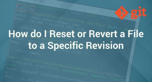 Git Revert and Git Reset: Explained with Examples: