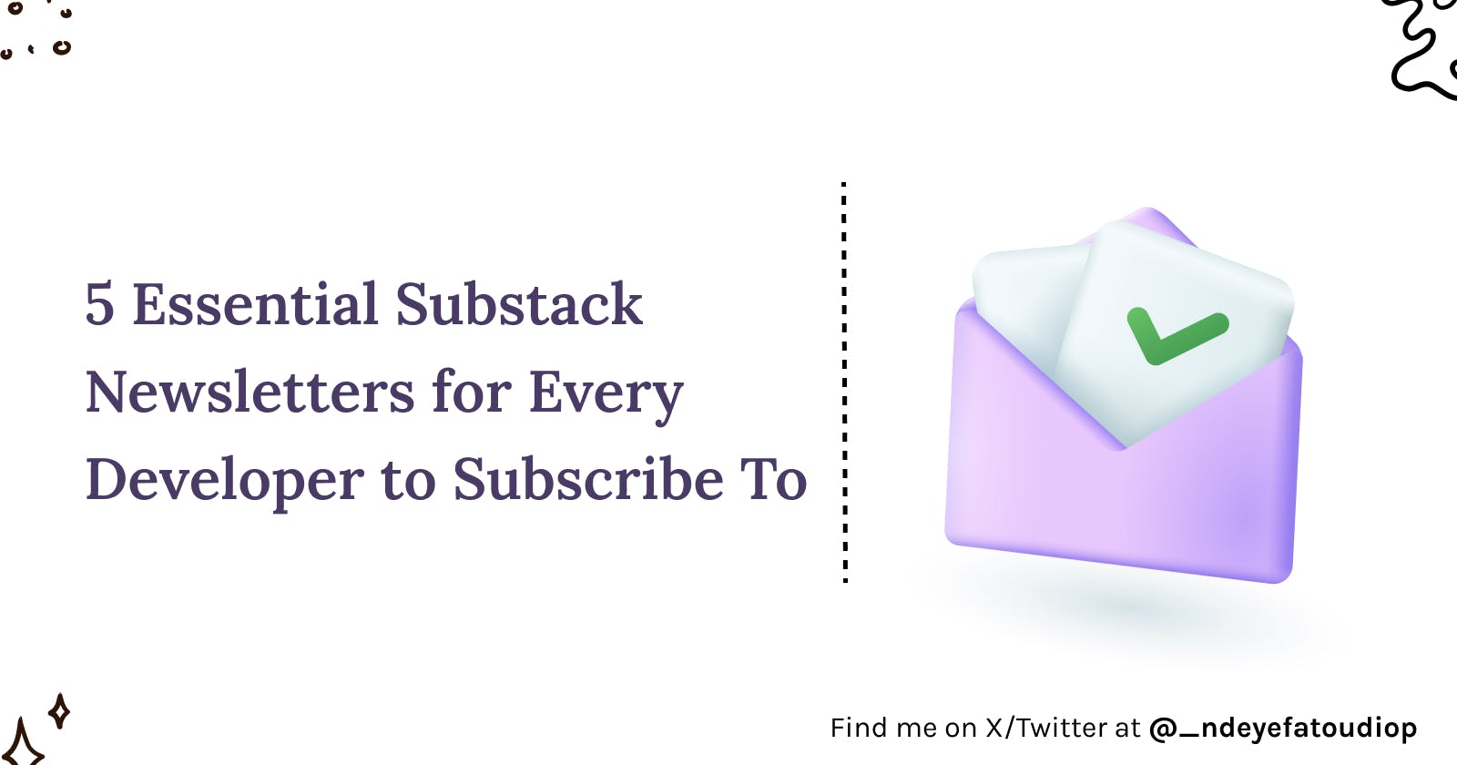 5 Essential Substack Newsletters for Every Developer to Subscribe To 💌