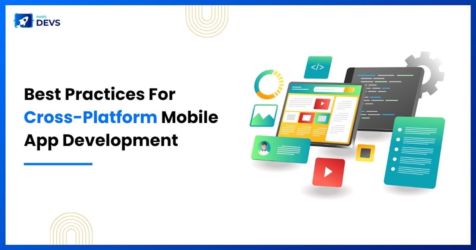 Best Practices For Cross-Platform Mobile App Development