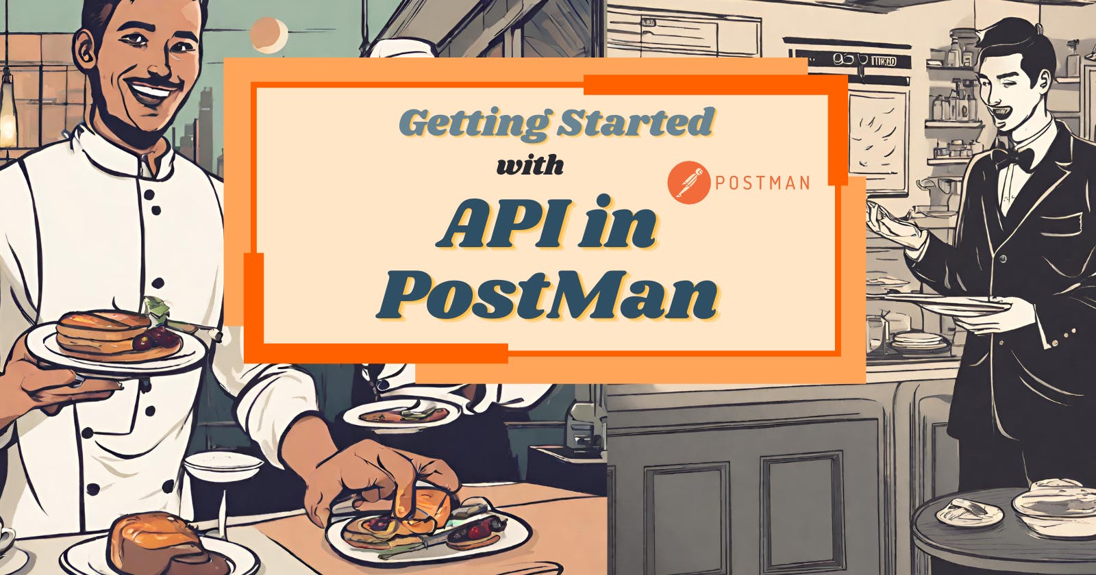 Getting Started With API in PostMan