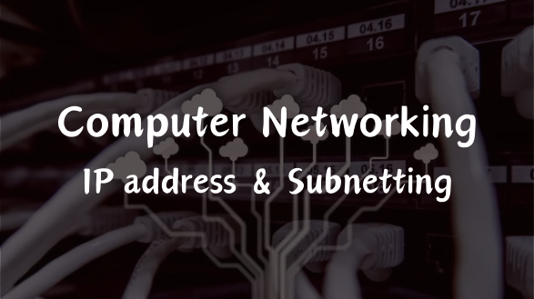 Introduction to Computer Networks - Subnetting & IP Addresses