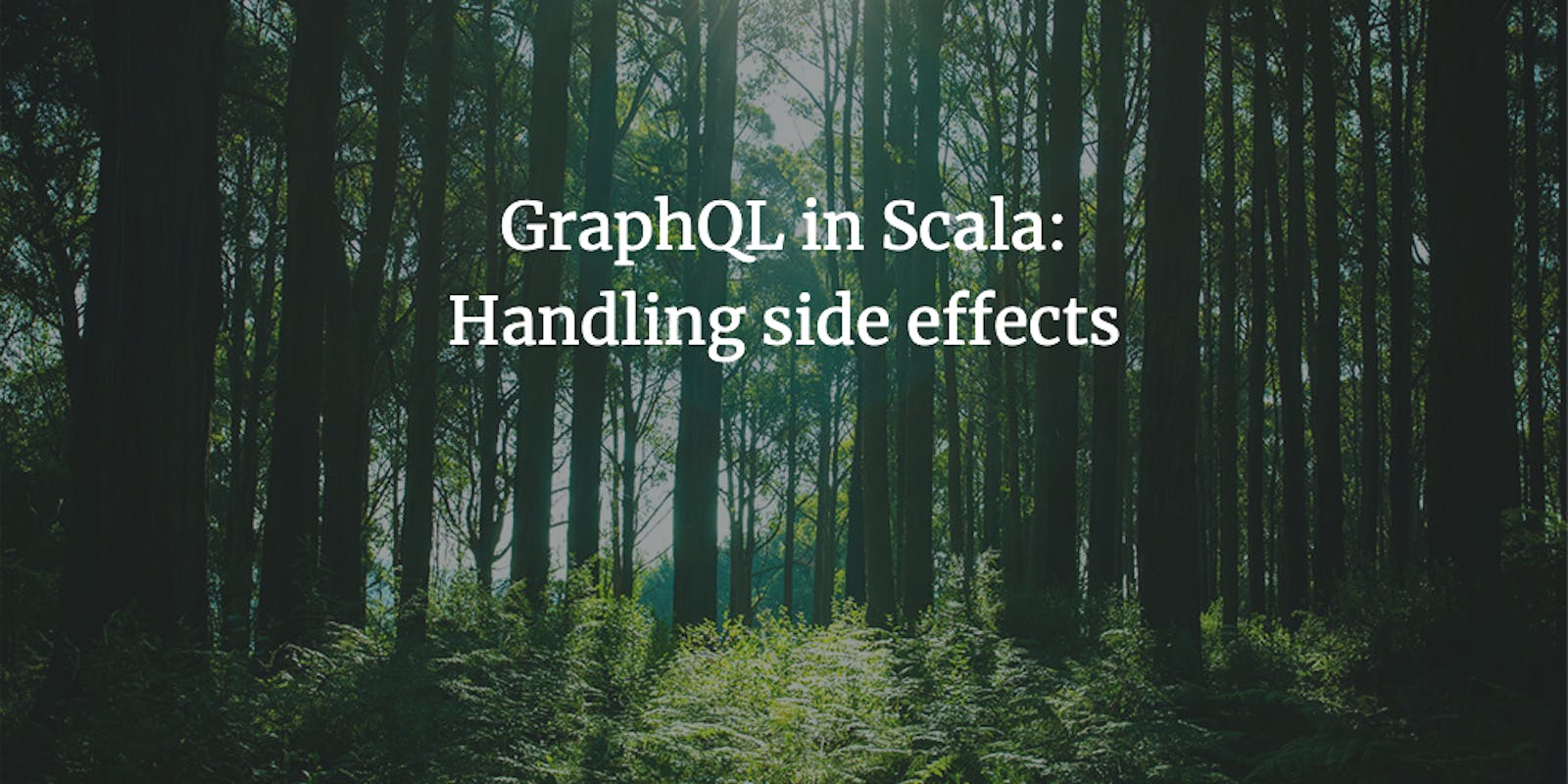 GraphQL in Scala: Handling side effects