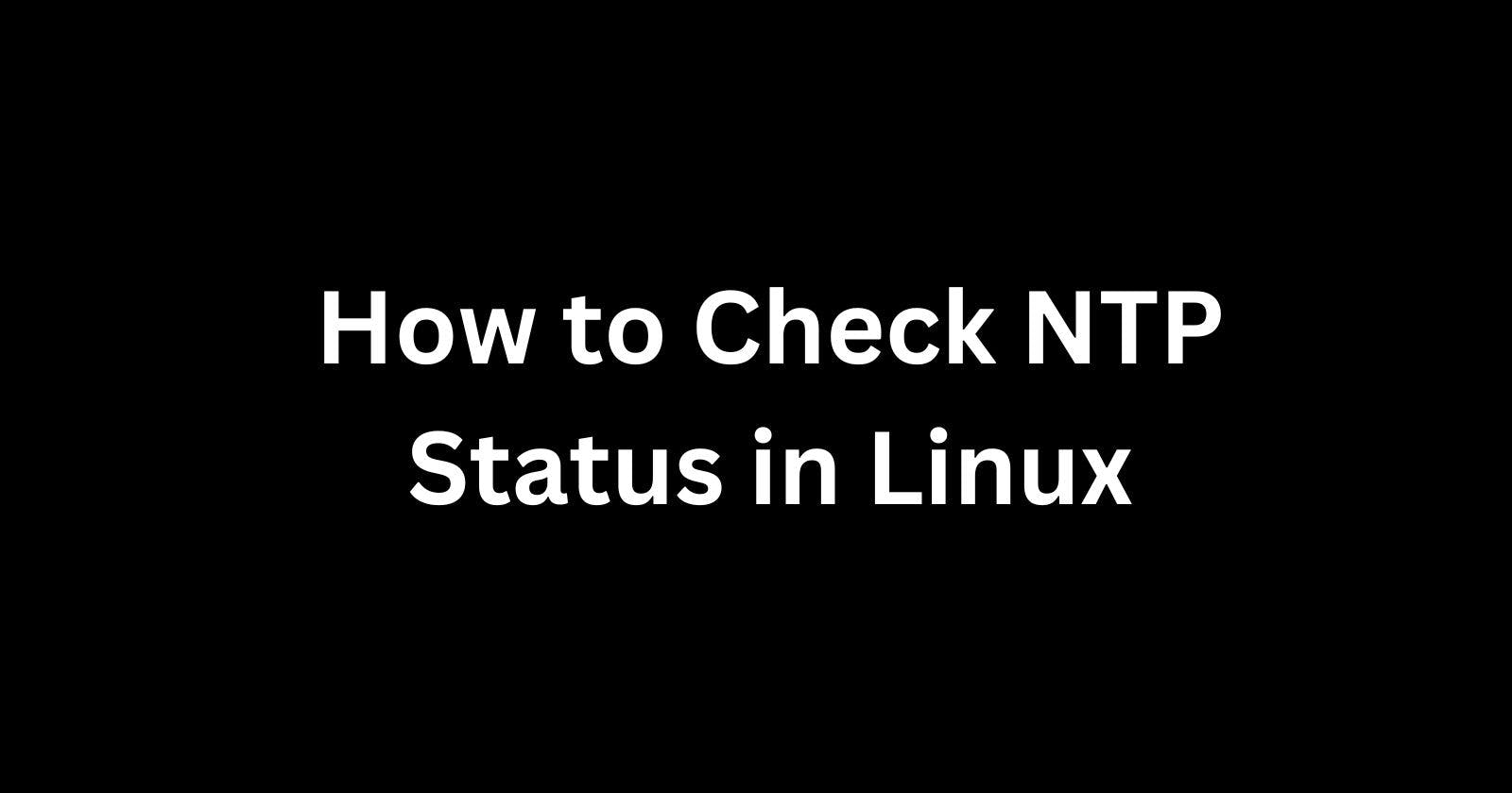 How to Check NTP Status in Linux
