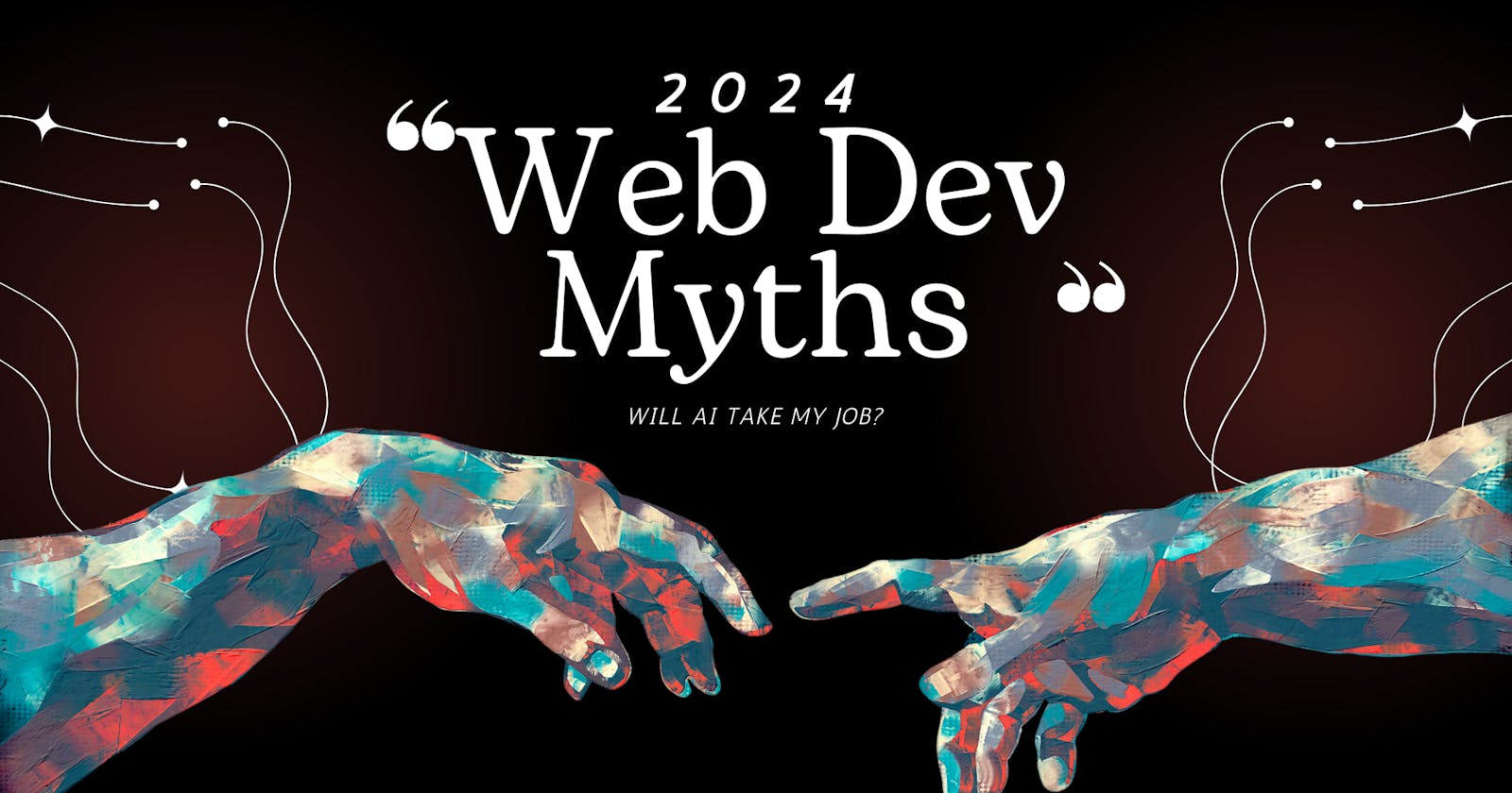 Web Dev Myths : Will AI take over?  Let's Set the Record Straight