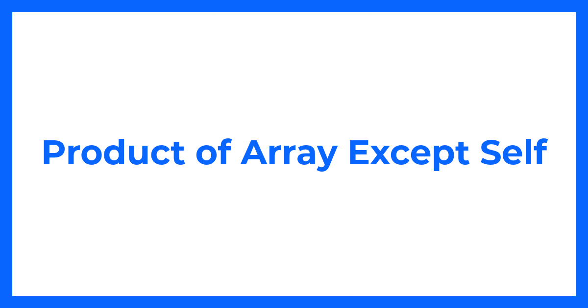 Product of Array Except Self