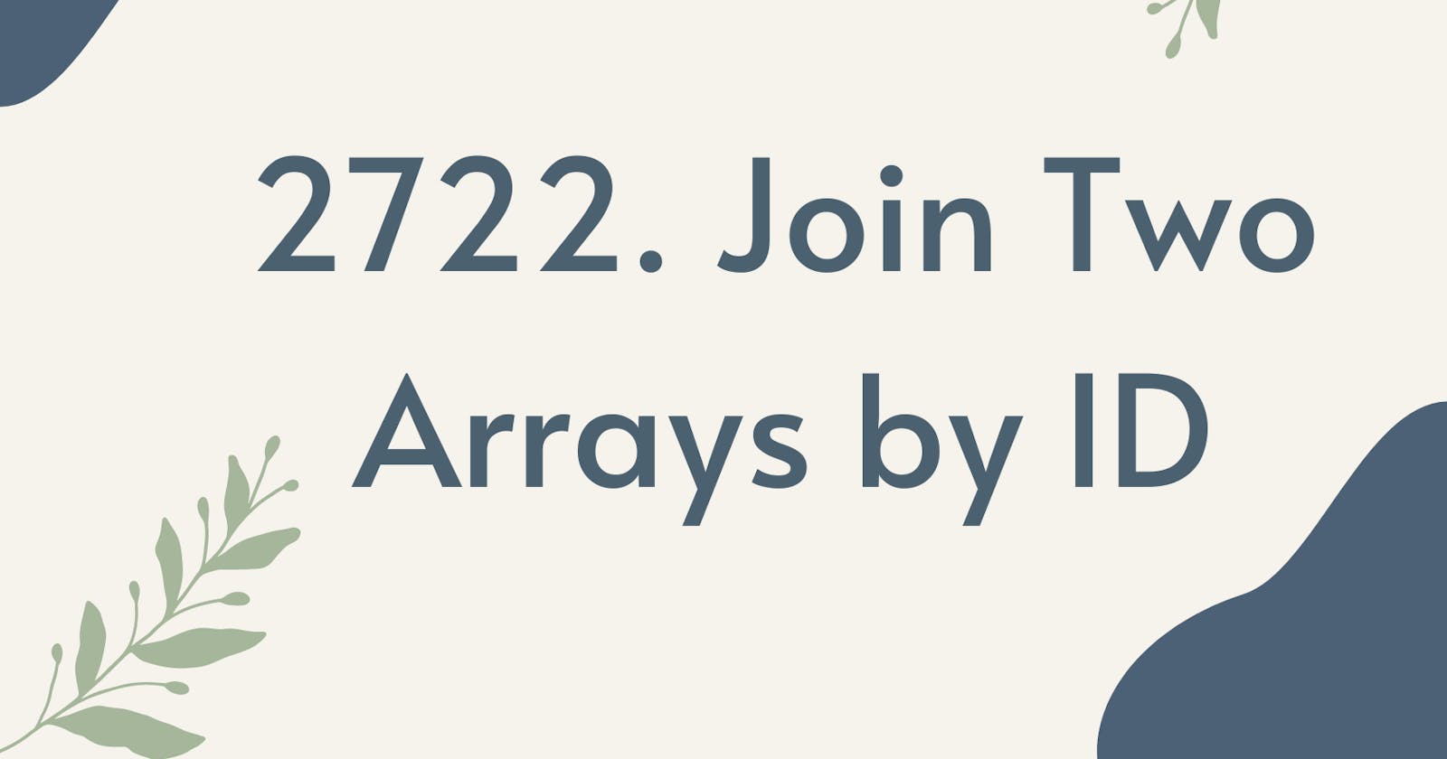 2722. Join Two Arrays by ID
