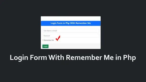 Login Form With Remember Me in Php