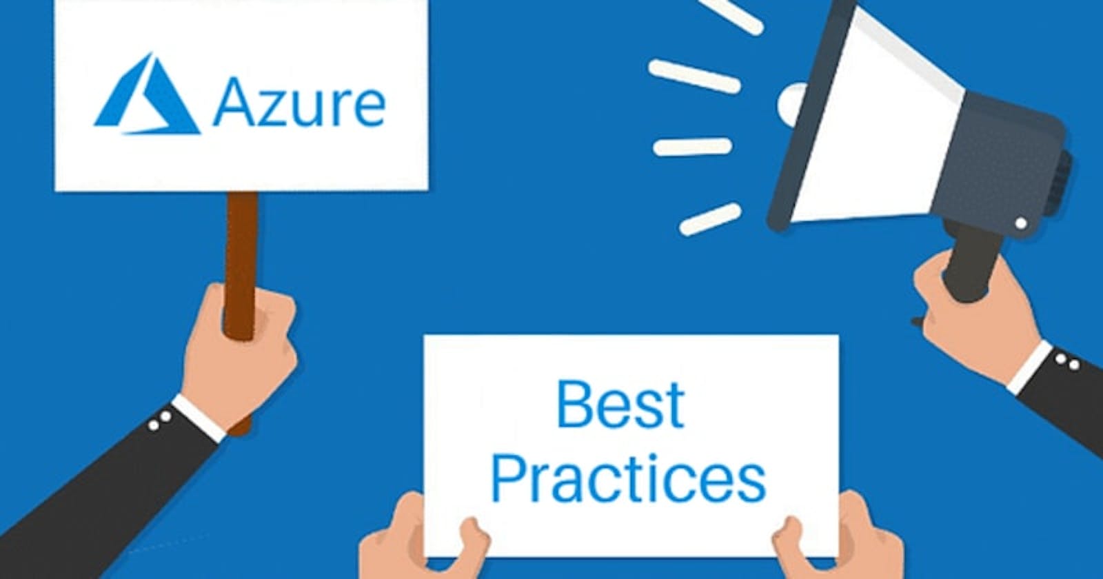 A comprehensive list of Azure Best Practices