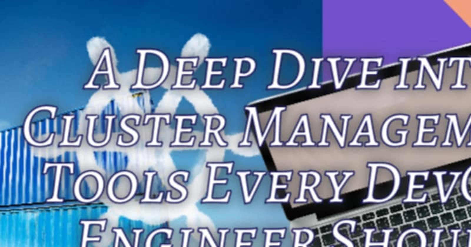 Mastering Kubernetes A Deep Dive into Cluster Management Tools Every DevOps Engineer Should Know