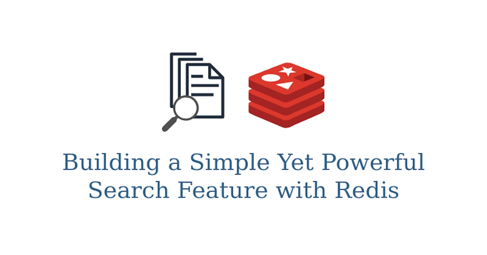 Building a Simple Yet Powerful Search Feature with Redis