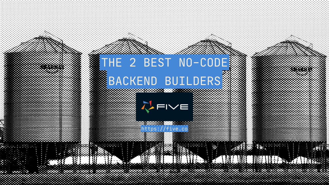 The 2 Best No-Code Backend Builders