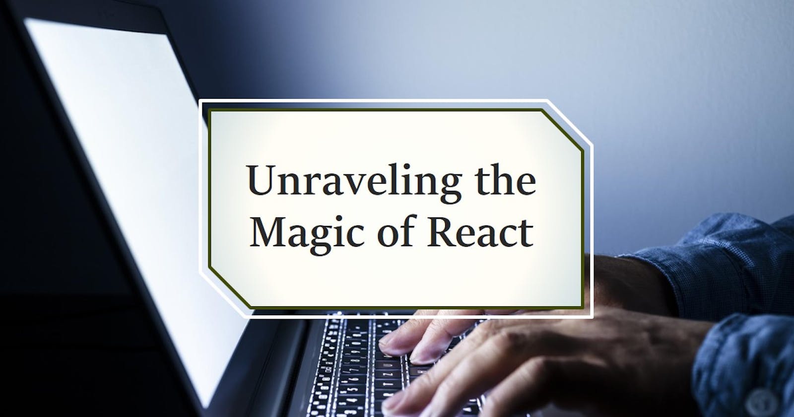Unleashing the Magic of React: A Deep Dive into the Virtual DOM