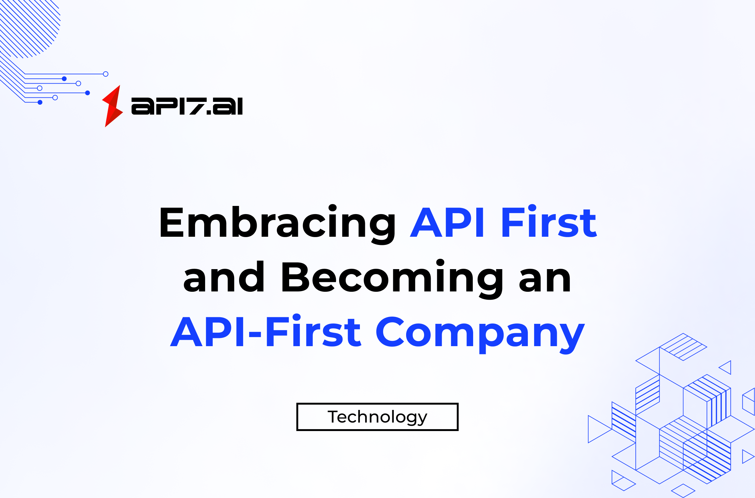 Embracing API First and Becoming an API-First Company