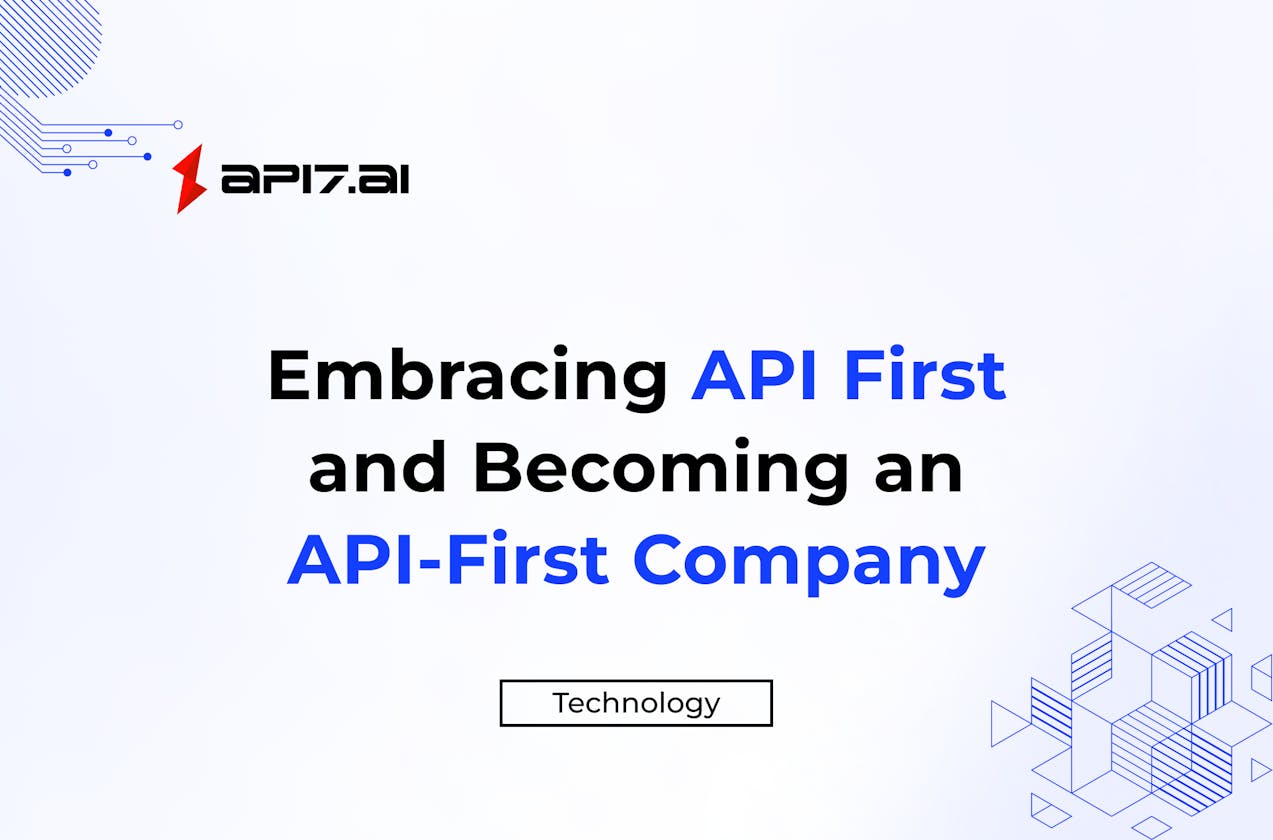 Embracing API First and Becoming an API-First Company