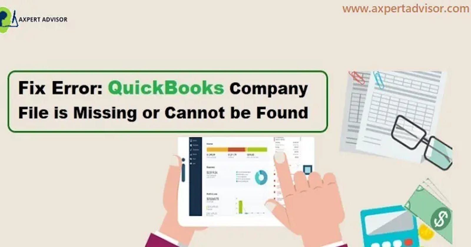 Fix Company File is Missing or Cannot Be Found in QuickBooks
