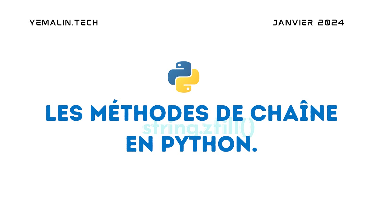 Les Méthodes de Chaîne en Python.