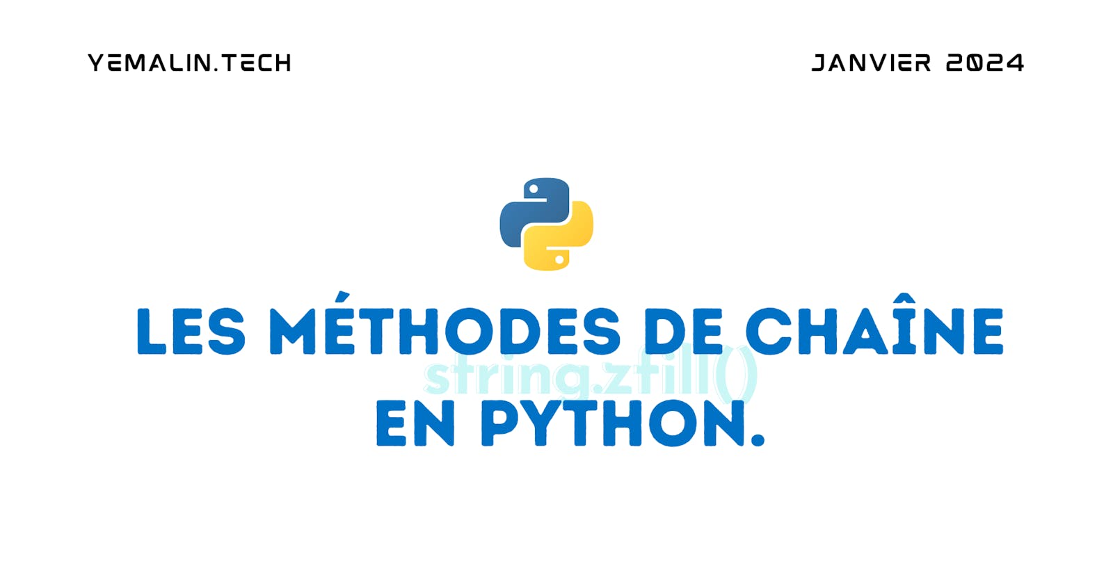 Les Méthodes de Chaîne en Python.