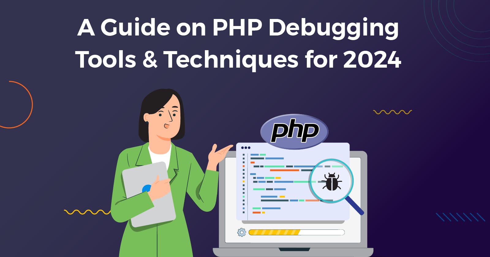A Guide on PHP Debugging Tools & Techniques for 2024