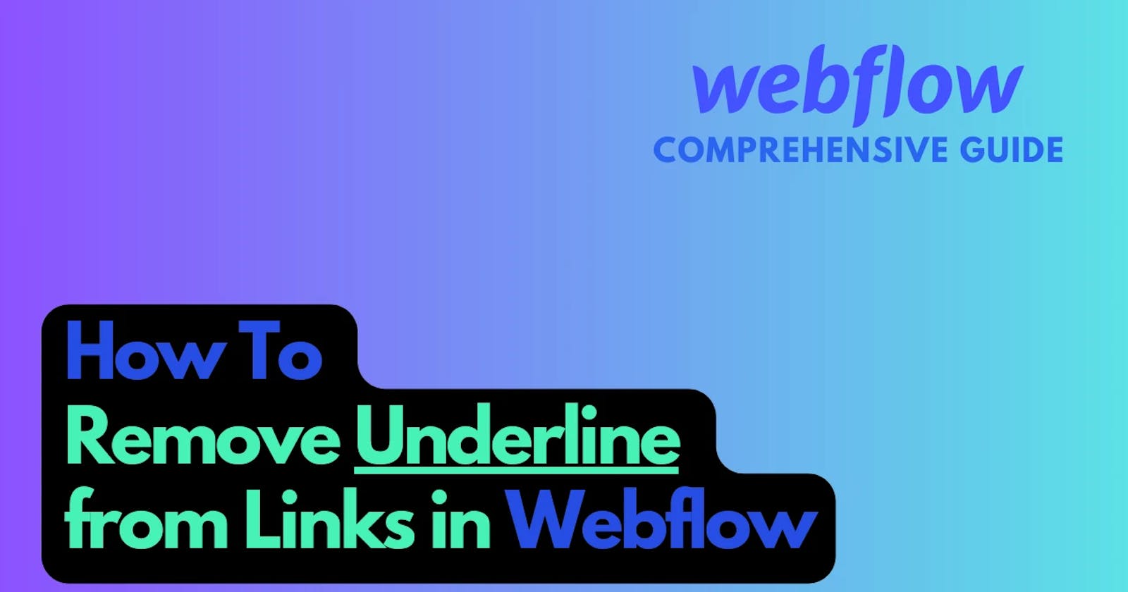 How to Remove Underline from Links in Webflow