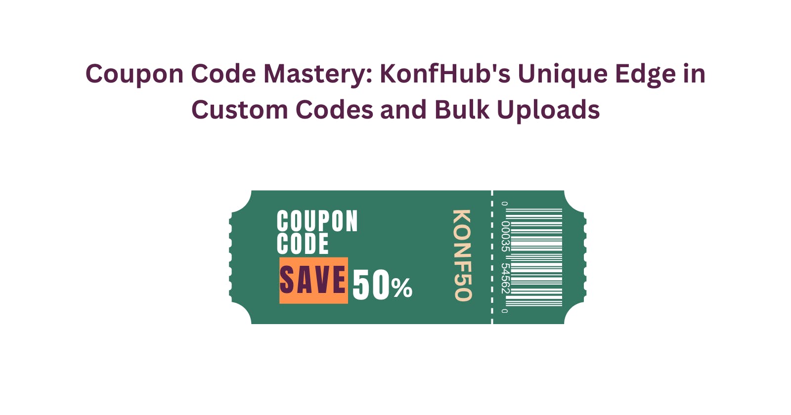 Coupon Code Mastery: KonfHub's Unique Edge in Custom Codes and Bulk Uploads