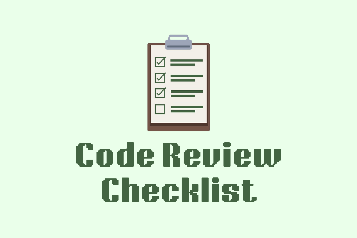 What to Look for in a Code Review: 24 Points Checklist